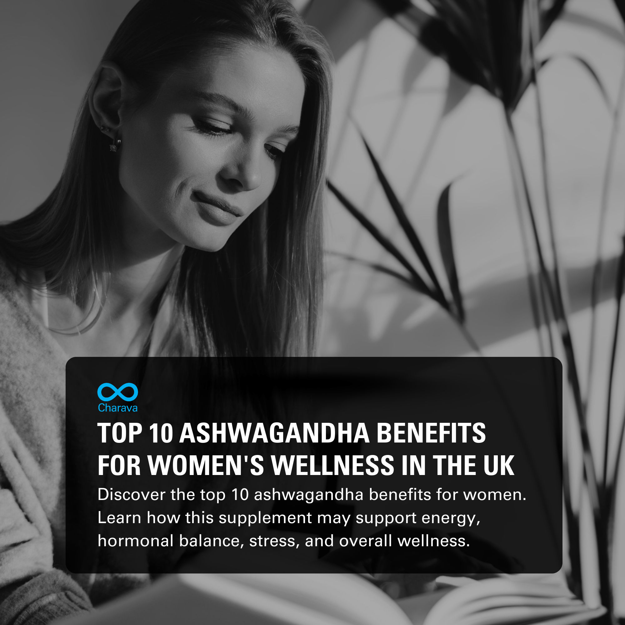 10 Benefits of Ashwagandha for Women’s Health: UK Wellness Guide - Charava UK