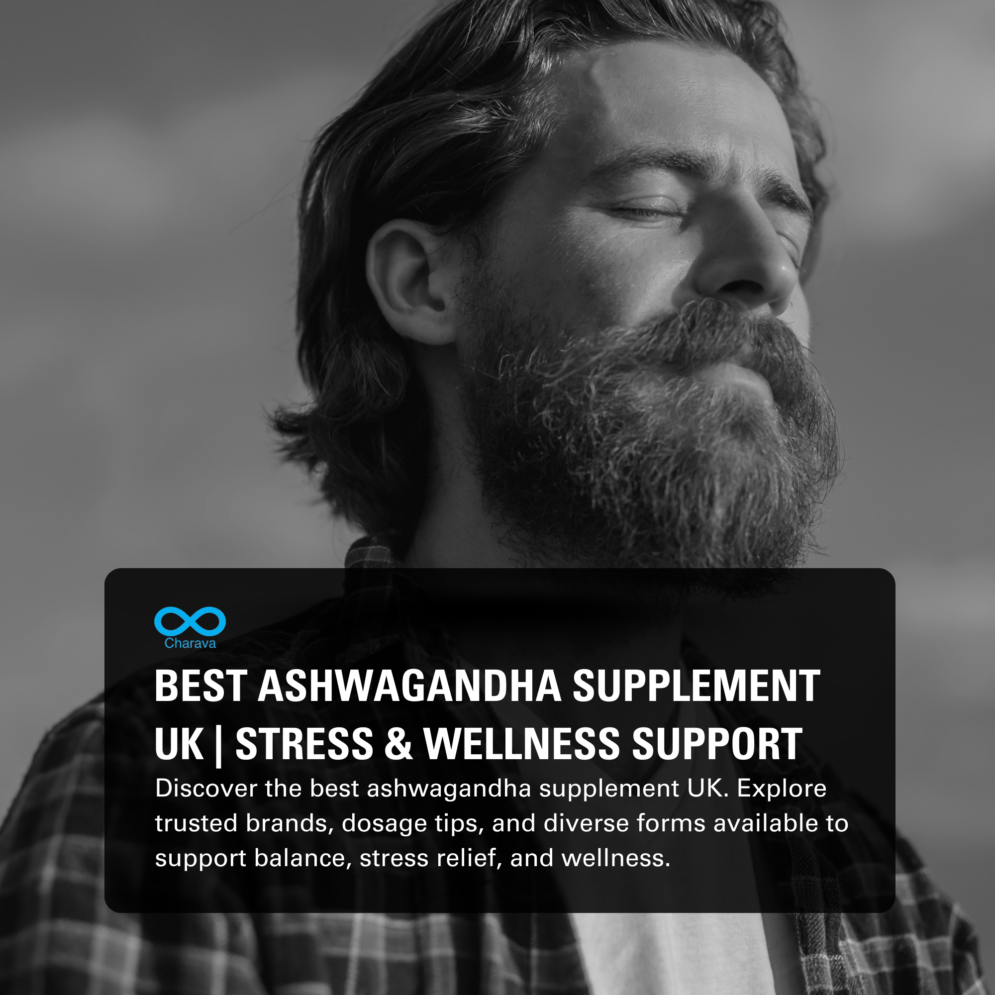 Best Ashwagandha Supplement in the UK for Stress Relief & Wellness - Charava UK