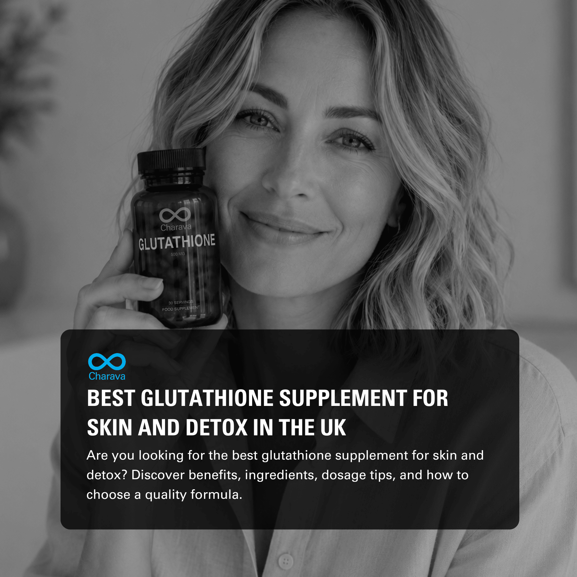 Best Glutathione Supplement for Skin and Detox in the UK - Charava UK