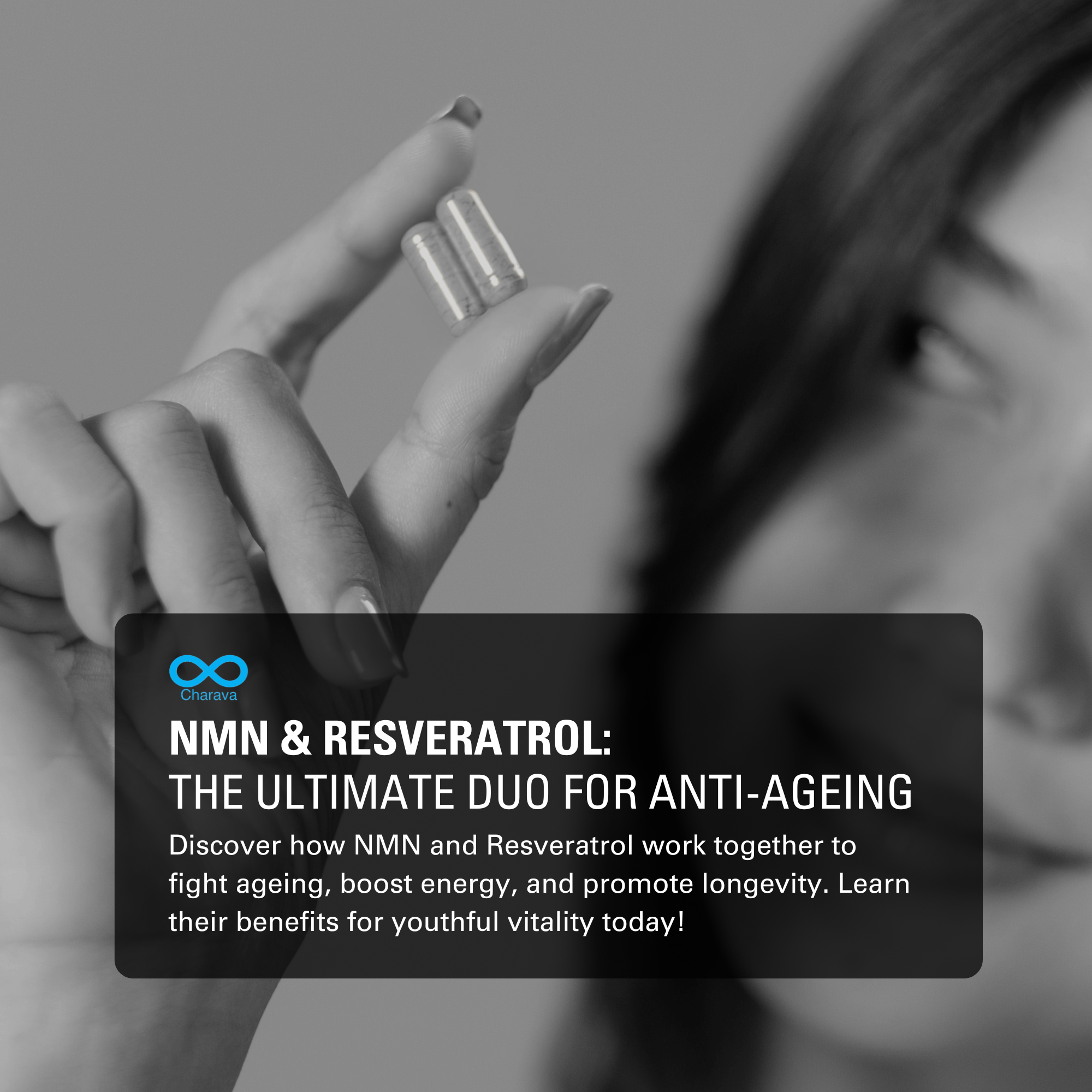 NMN And Resveratrol: The Perfect Pair For Anti-Ageing & Longevity - Charava UK