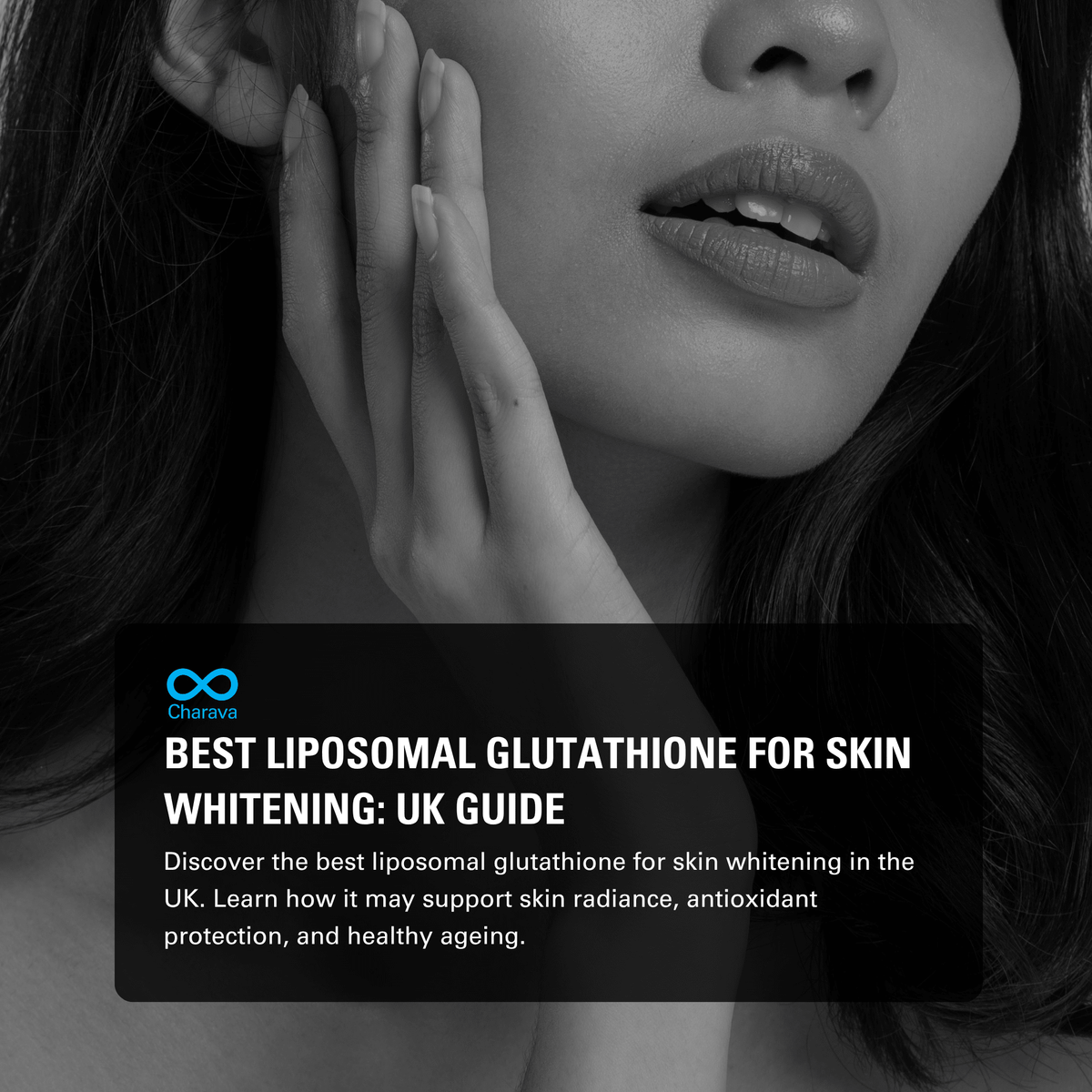 Best Liposomal Glutathione for Skin Whitening: UK Guide - Charava UK