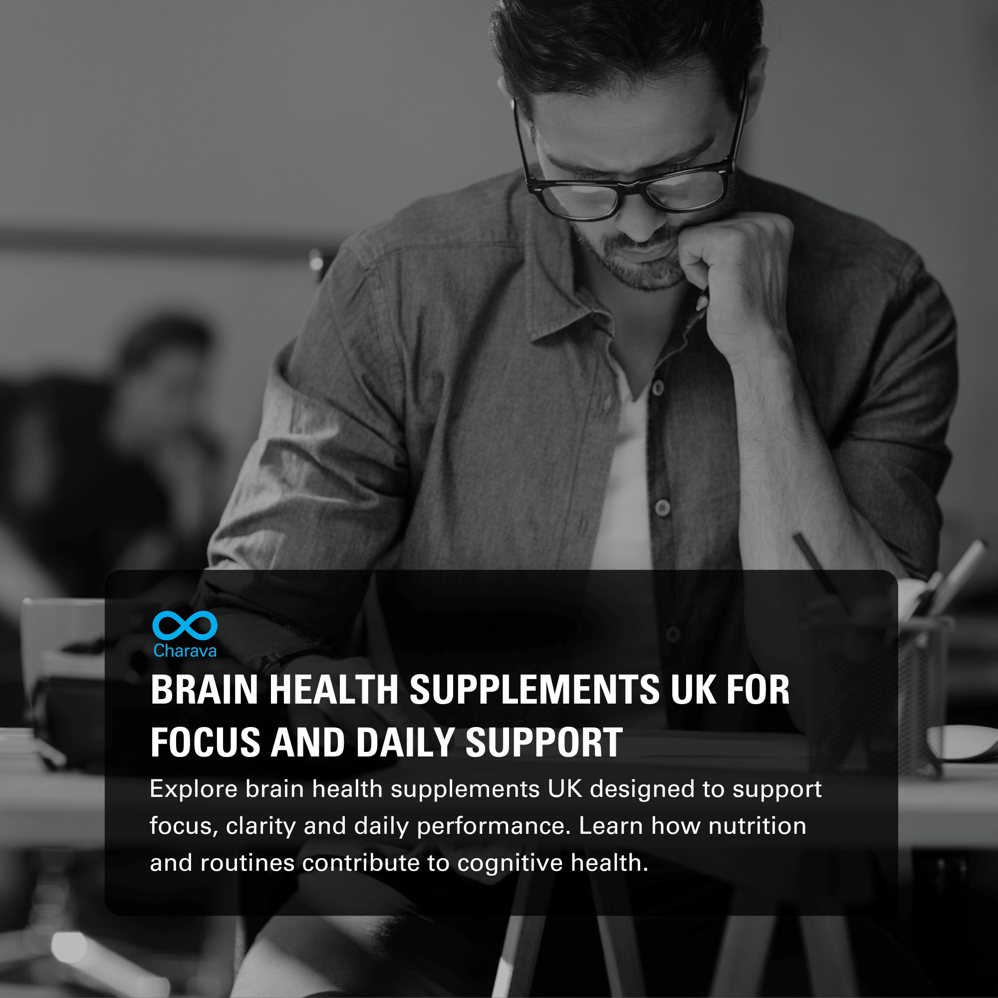 Brain Health Supplements UK to Support Focus, Clarity and Support - Charava UK
