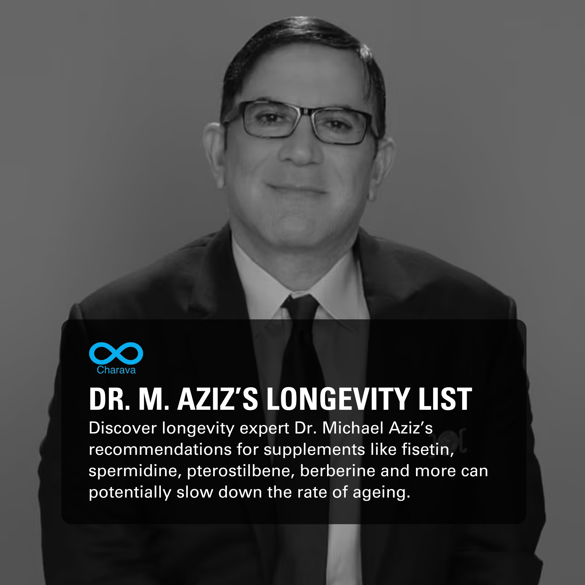 Dr. Michael Aziz's Guide to Longevity Supplements - Charava UK