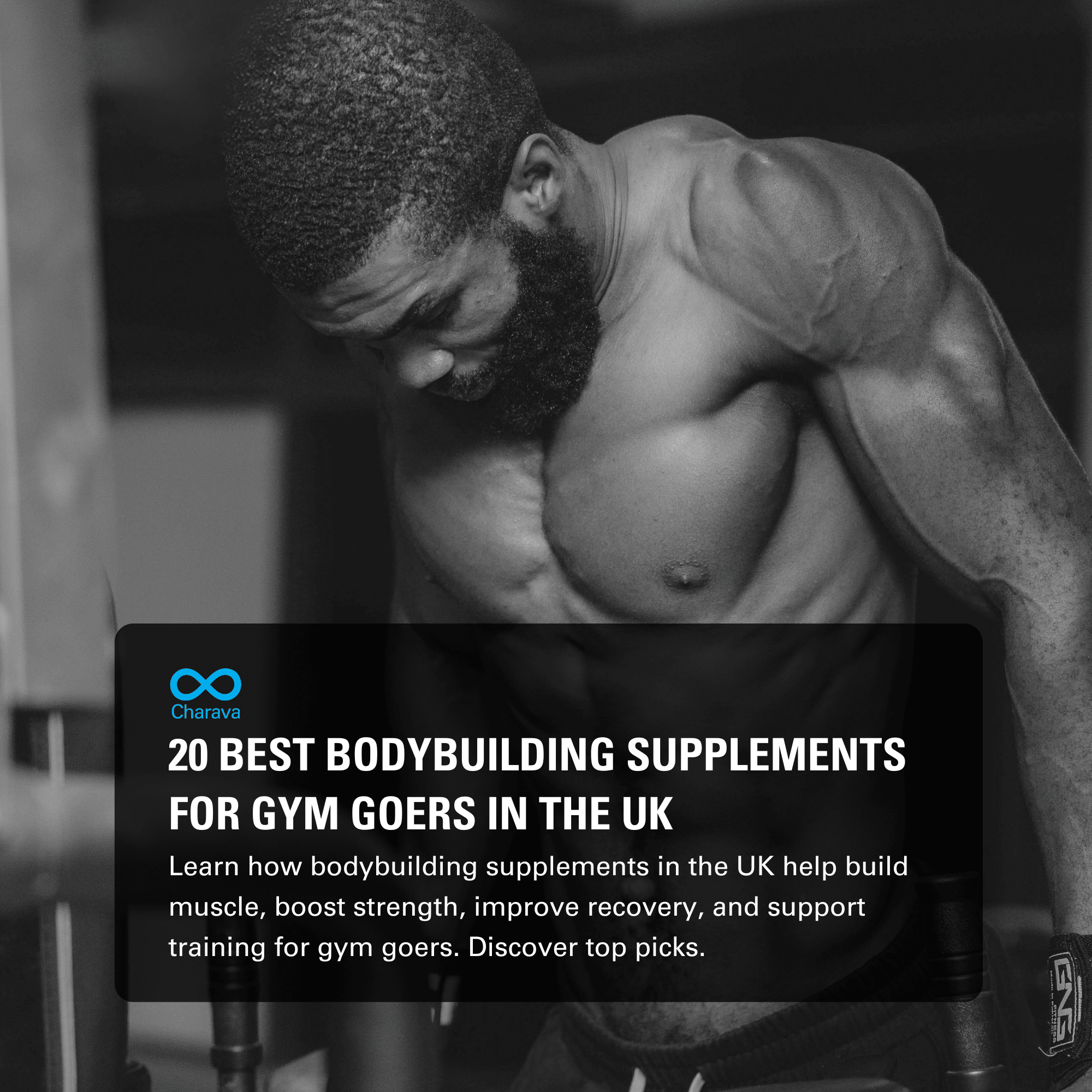 Top 20 Bodybuilding Supplements Every UK Gym Goer Should Know - Charava UK