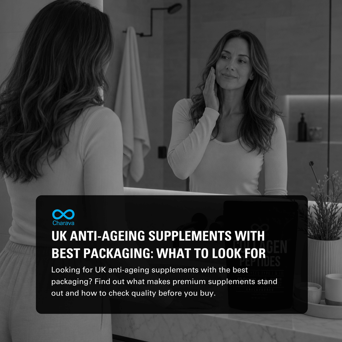 UK Anti-Ageing Supplements With Best Packaging: What to Look For - Charava UK